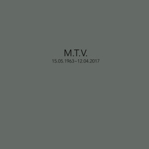 Mika Vainio - M.T.V. 15.05.63 - 12.04.2017