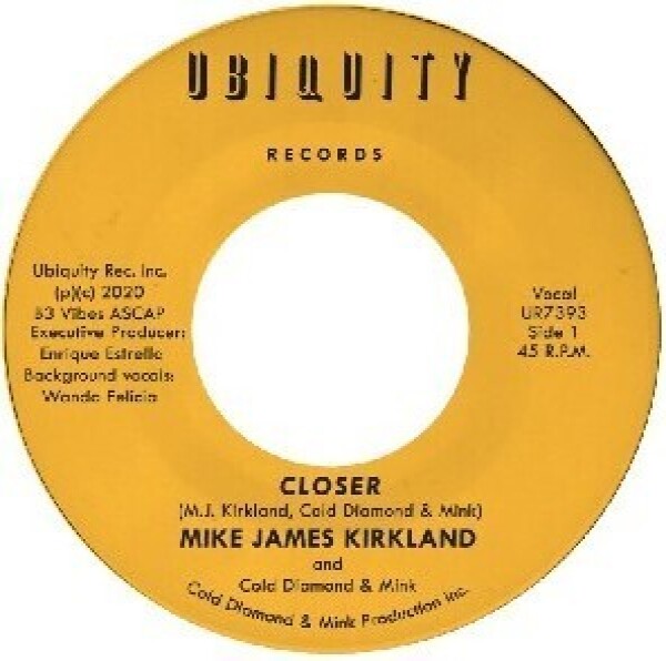 Mike James Kirkland and Cold Diamond & Mink - Closer (7")