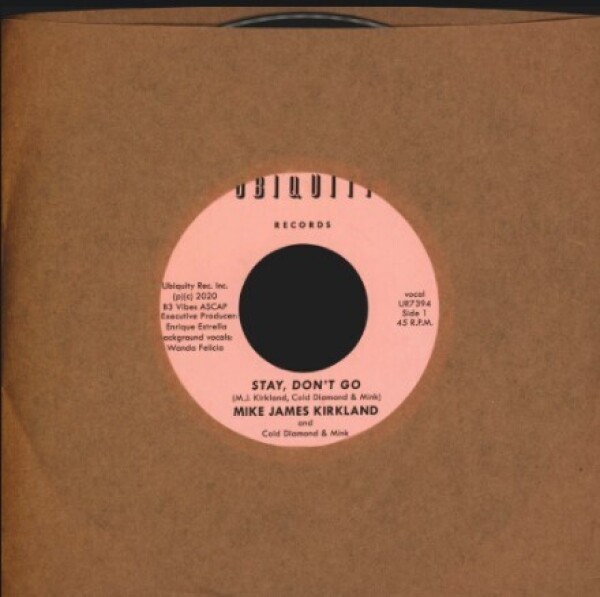 Mike James Kirkland and Cold Diamond & Mink - Stay, Don't Go (7")