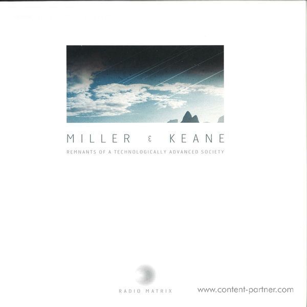 Miller & Keane - Remnants Of A Technologically Advanced Society