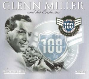 Miller,Glenn - 100th Anniversary