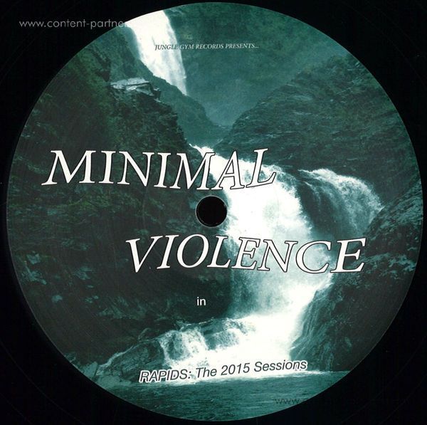 Minimal Violence - Rapids: The 2015 Sessions