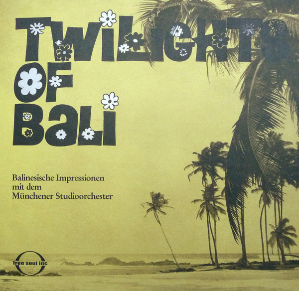 Münchener Studioorchester - Twilights Of Bali (Ltd. Edition Repress)