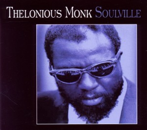 Monk,Thelonious - Soulville