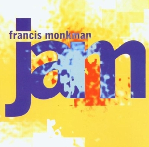 Monkman,Francis - Jam