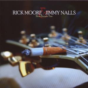 Moore,Rick & Nalls,Jimmy - Slow Burnin' Fire