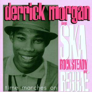 Morgan,Derrick - Time Marches On:Derrick