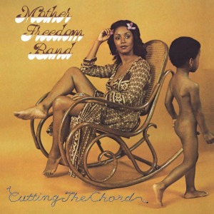 Mother Freedom Band - Cutting the Chord (140g Reissue Vinyl LP 2021