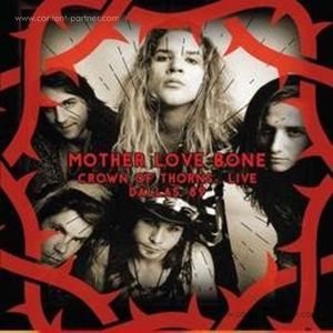 Mother Love Bone - Crown Of Thorns... Live Dallas '89