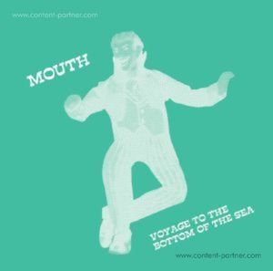 Mouth - Voyage To The Bottom Of The Sea