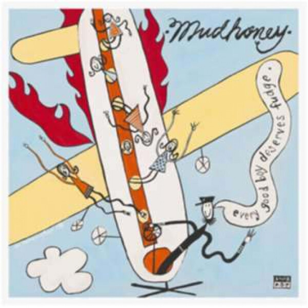 Mudhoney - Every Good Boy Deserves Fudge (30th Anniv. 2LP)