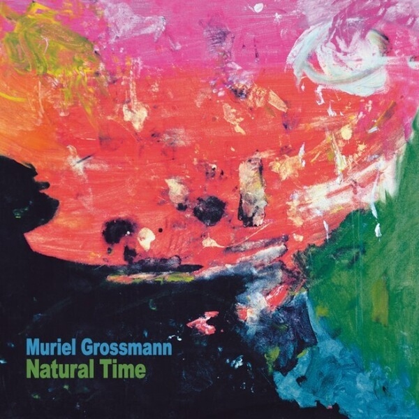 Muriel Grossmann - Natural Time