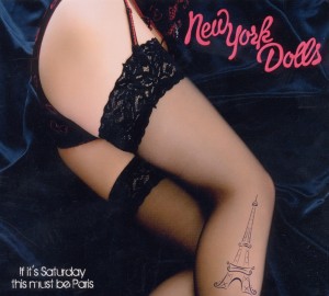 New York Dolls - If It's Saturday Night,This Must Be Pari