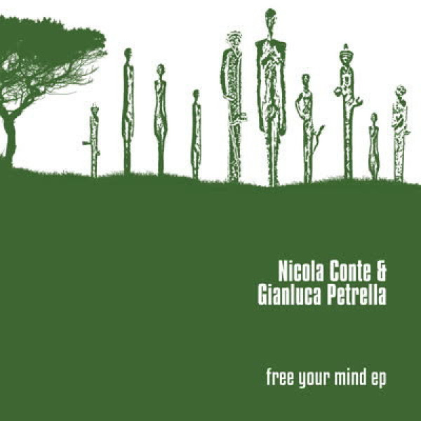 Nicola Conte & Gianluca Petrella - Free Your Mind EP