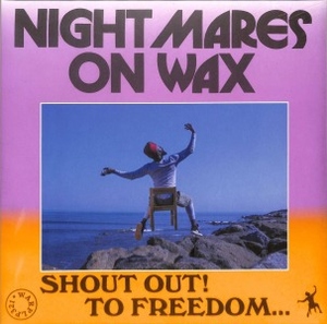 Nightmares On Wax - Shout Out! To Freedom...(USED/OPEN COPY)