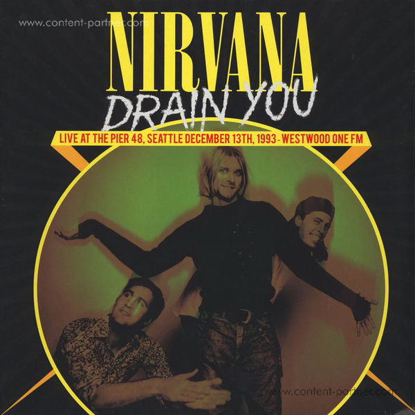 Nirvana - Drain You: Live At The Pier 48, Seatlte