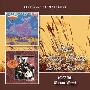 Nitty Gritty Dirt Band - Hold On/Workin' Band
