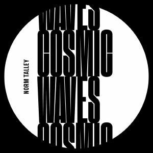 Norm Talley - Cosmic Waves (reissue) (limited white vinyl 12")