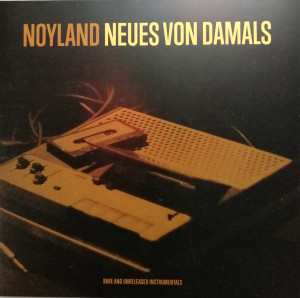 Noyland - Neues Von Damals (Rare and Unreleased Instrumental