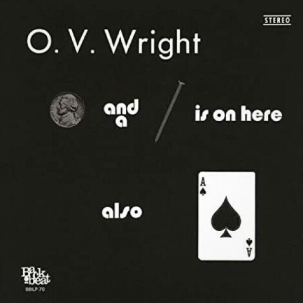 O.V. Wright - A Nickel and a Nail and Ace of Spades (Reissue)