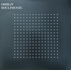 Ohbliv - Soulphonic (Ltd. LP)