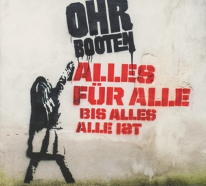 Ohrbooten - Alles F�r Alle Bis Alles Alle Ist