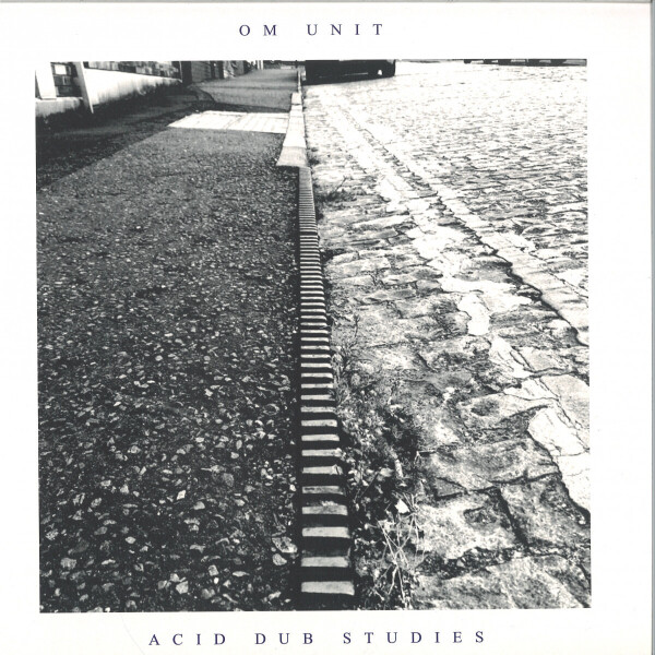 Om Unit - Acid Dub Studies