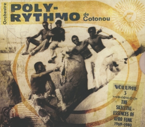 Orchestre Poly-Rythmo De Cotonou - The Skeletal Essences Of Afro Funk