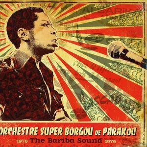 Orchestre Super Borgou De Parakou - The Bariba Sound 1970 - 1976
