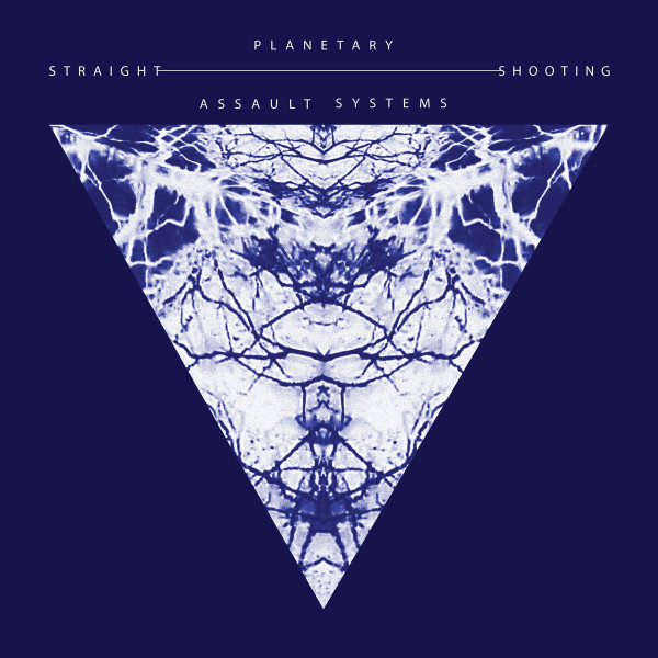 PLANETARY ASSAULT SYSTEMS - STRAIGHT SHOOTING