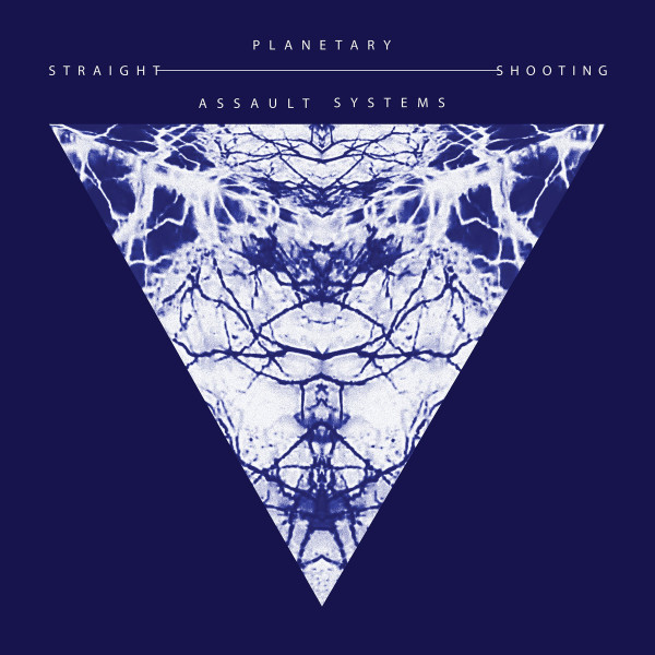 PLANETARY ASSAULT SYSTEMS - STRAIGHT SHOOTING