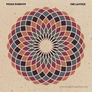 Petar Dundov - The Lattice (incl. Frank Wiedemann Rmx)