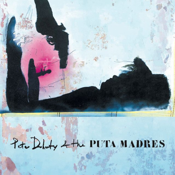 Peter Doherty & The Puta Madres - Peter Doherty & The Puta Madres (LP)