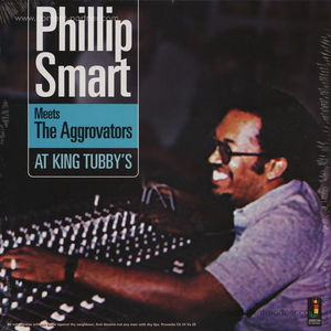 Phillip Smart Meets The Aggrovators - At King Tubby's