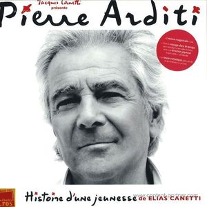 Pierre Arditi - Histoire D’une Jeunesse (de Elias Canett