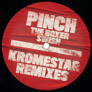 Pinch - The Boxer/Swish (Kromestar Remixes)