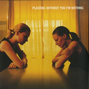 Placebo - Without You I'm Nothing (Black LP)