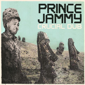 Prince Jammy - Crucial Dub