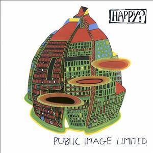 Public Image Limited - Happy? (2011 Remastered)
