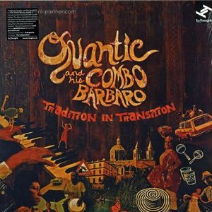 Quantic & His Combo Barbaro - Tradition In Transition (2LP+MP3)