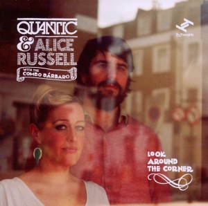 Quantic & Russell,Alice - Look Around The Corner