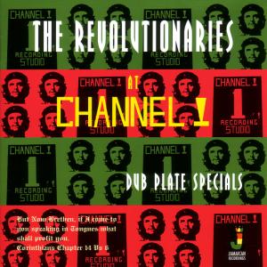 REVOLUTIONARIES,THE - At Channel 1-Dub Plate Specials