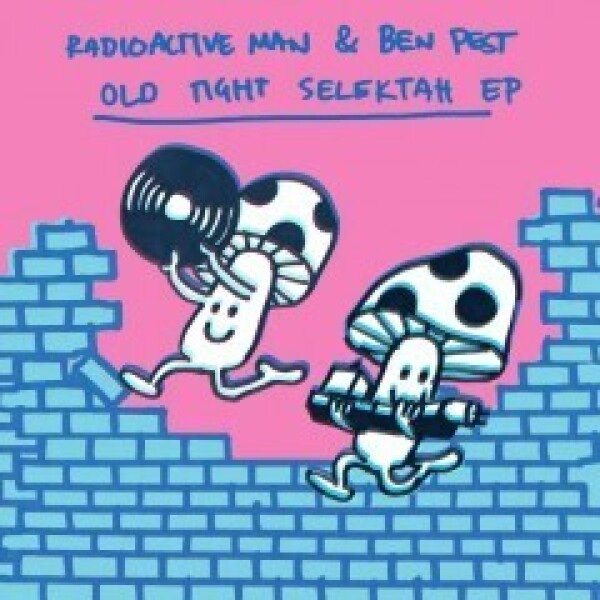 Radioactive Man & Ben Pest - Old Tight Selektah EP