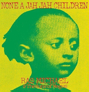 Ras Michael & The Sons Of Negus - None A Jah Jah Children (LP) (Back)
