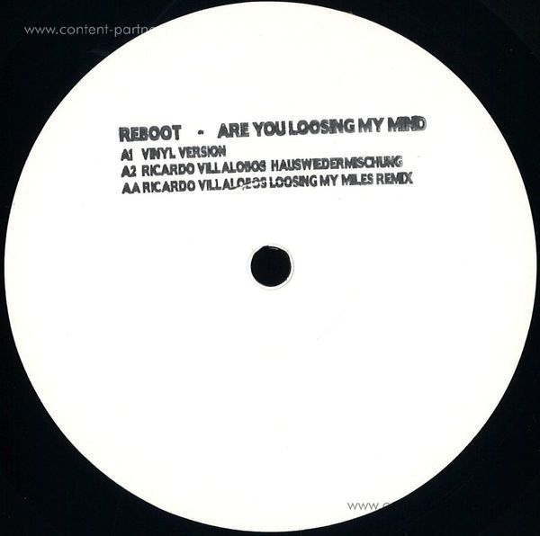 Reboot, Ricardo Villalobos - Uare You Loosing My Mind