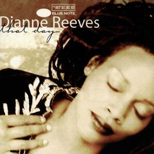 Reeves,Dianne - That Day