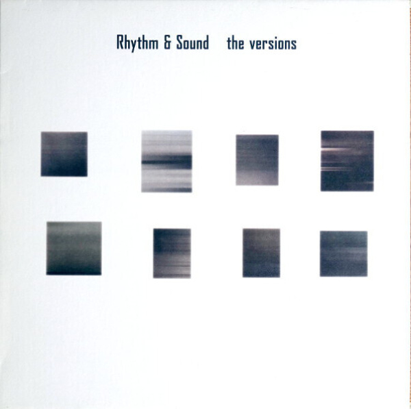 Rhythm & Sound - The versions