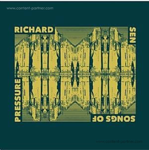 Richard Sen - Songs Of Pressure