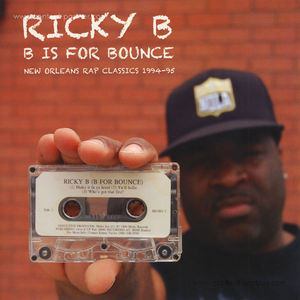 Ricky B - B Is For Bounce (Reissue