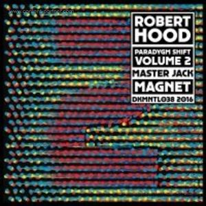 Robert Hood - Paradygm Shift Vol. 2